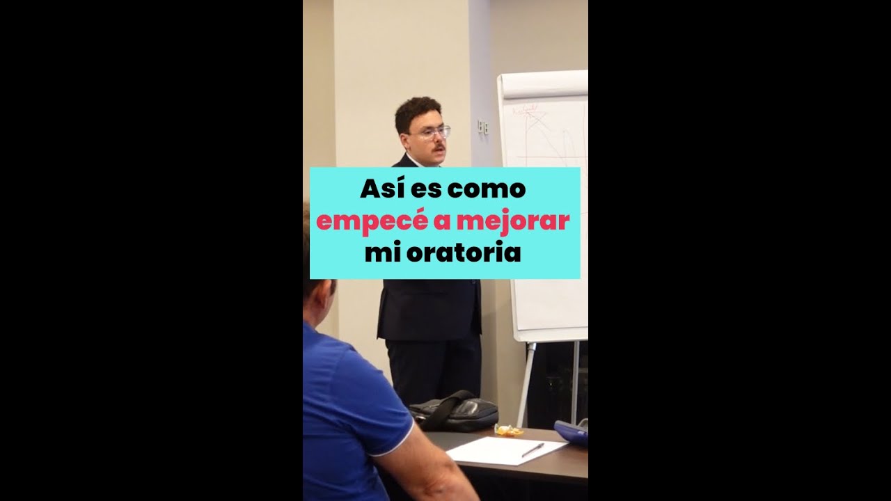 As&iacute; es como empec&eacute; a mejorar mi oratoria - Hablar en p&uacute;blico