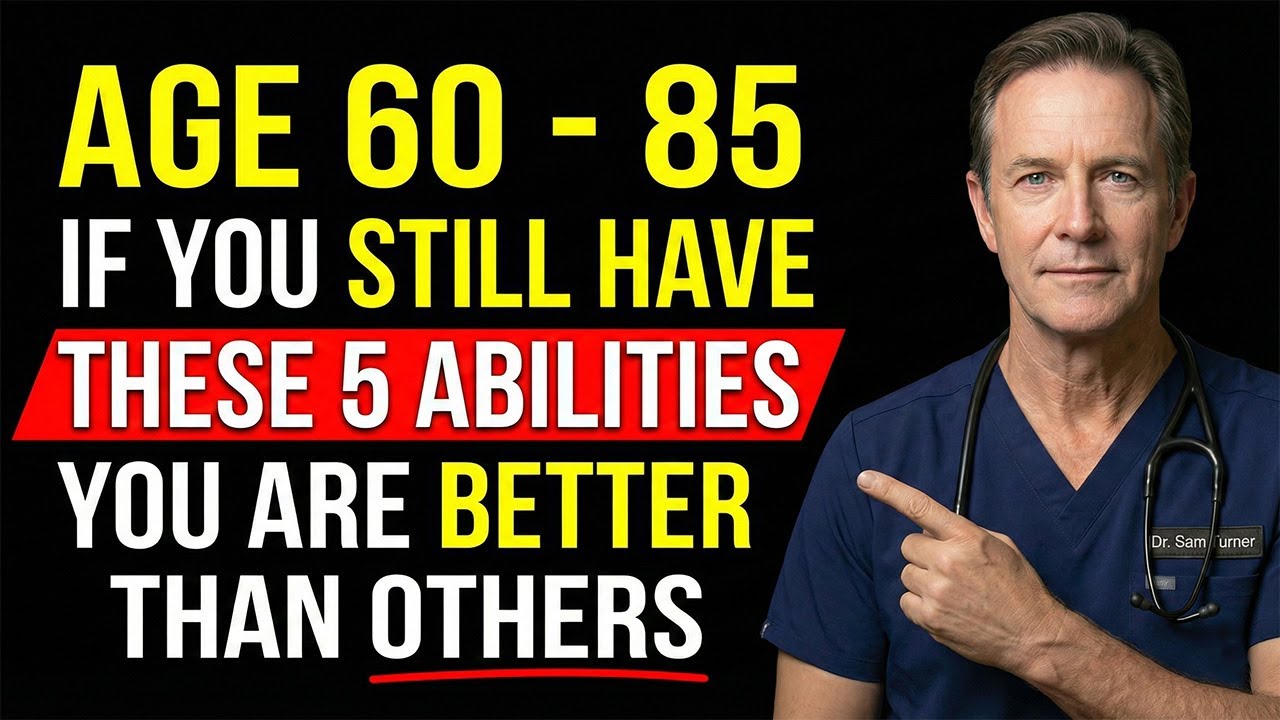 Ages 60–85: If You Still Have These 5 Abilities, You’re Aging Better Than Most!