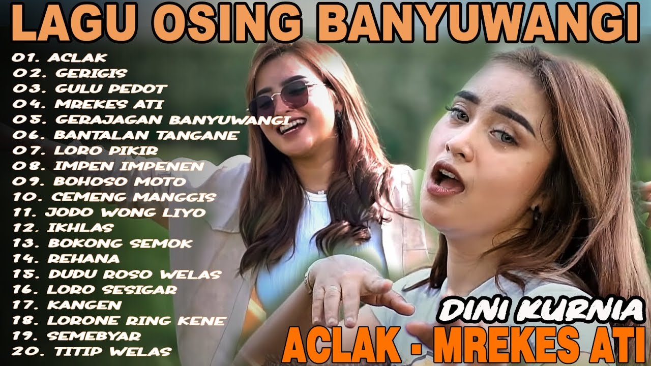 Album Dini Kurnia - ACLAK, GERIGIS, GULU PEDOT - Full Album Lagu Osing Banyuwangi Viral On Trending