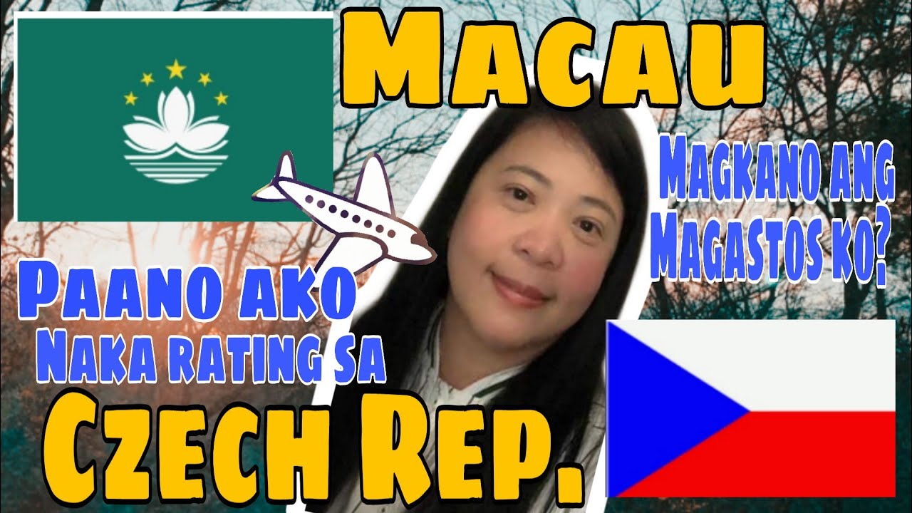Paano Mag Apply sa Czech Republic galing Macau | Hong-Kong?