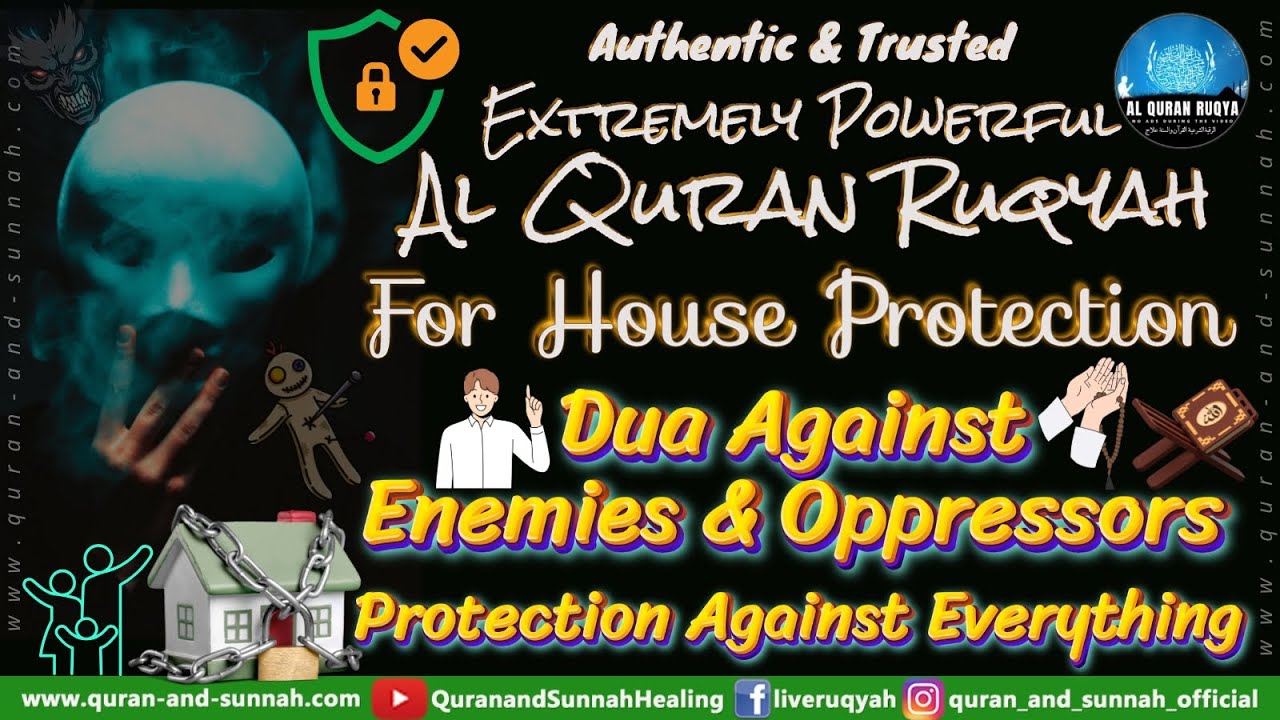 Ruqyah for House Protection | Dua Against Enemies and Oppressors | Protection Against Everything.