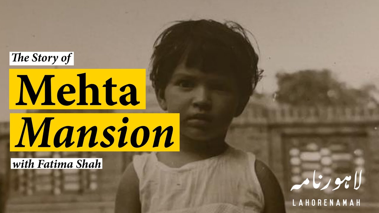 The Story of Mehta Mansion - Temple Road Mozang - Residence Stories - Lahorenamah