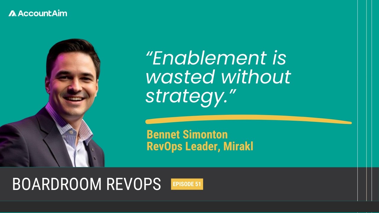Enablement that drives pipeline with Bennet Simonton, RevOps leader at Mirakl