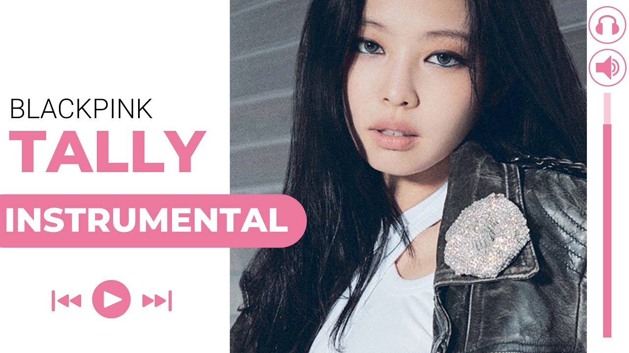 BLACKPINK - Tally (Almost Official Instrumental)