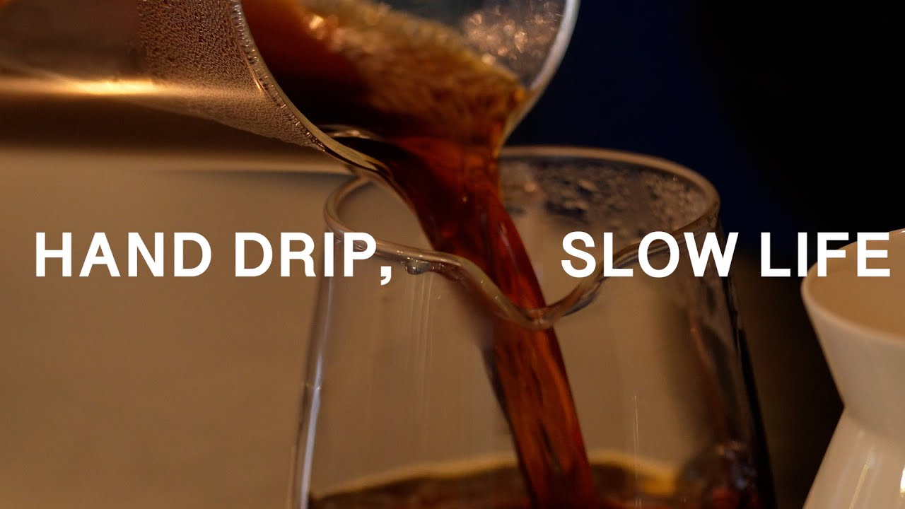 Hand Drip, Slow Life