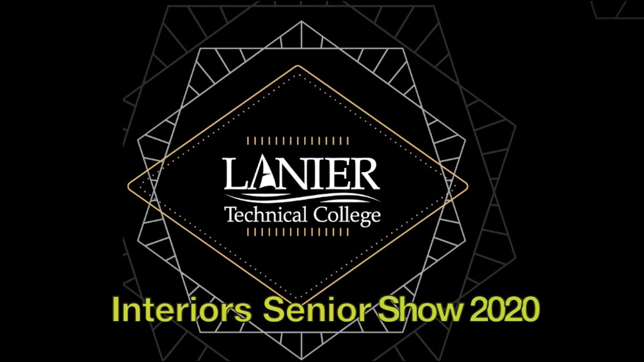 Lanier Technical College Interiors Program Senior Show 2020 is May 4, 2020.