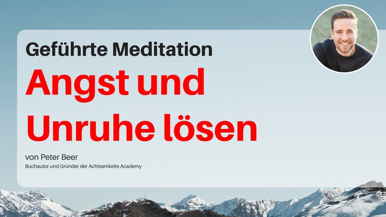 Geführte Meditation: Angst und Unruhe lösen - tiefes Urvertrauen erfahren