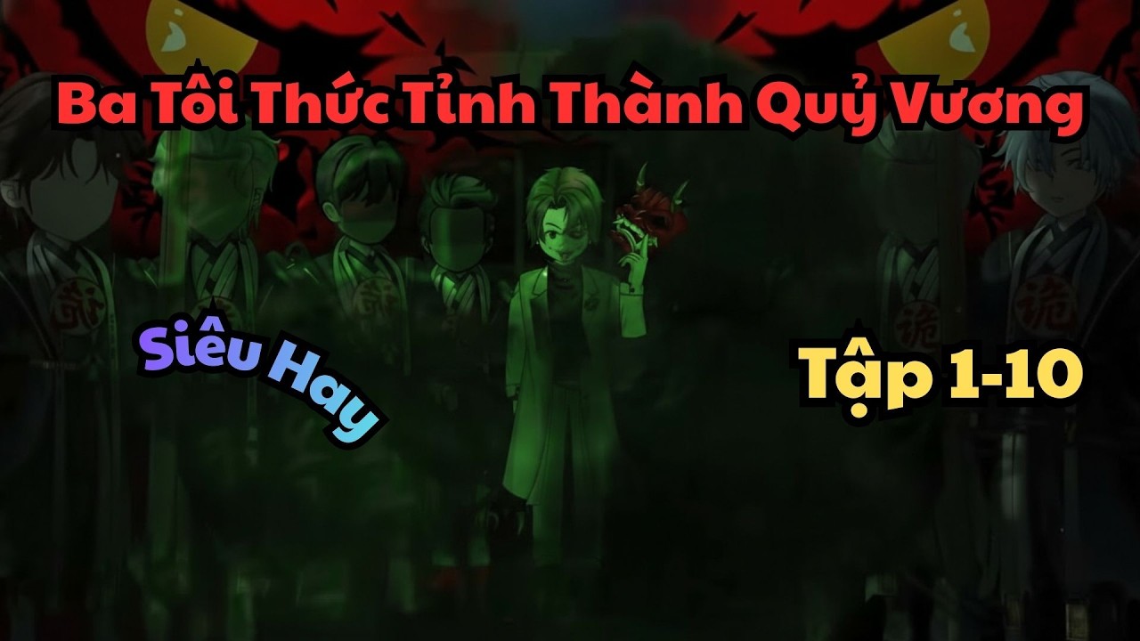 Tập 1-10 | Ba Tôi Thức Tỉnh Thành Quỷ Vương | DarkZen Vietsub