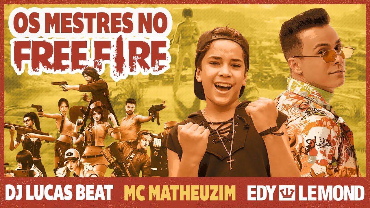 Os mestres no free fire - MC Matheuzim e DJ Lucas Beat feat Edy Lemond