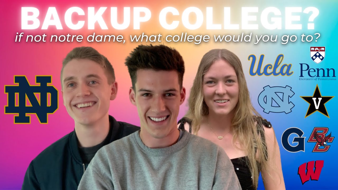 I Asked Notre Dame Students: What Was Your Backup College (kinda)?