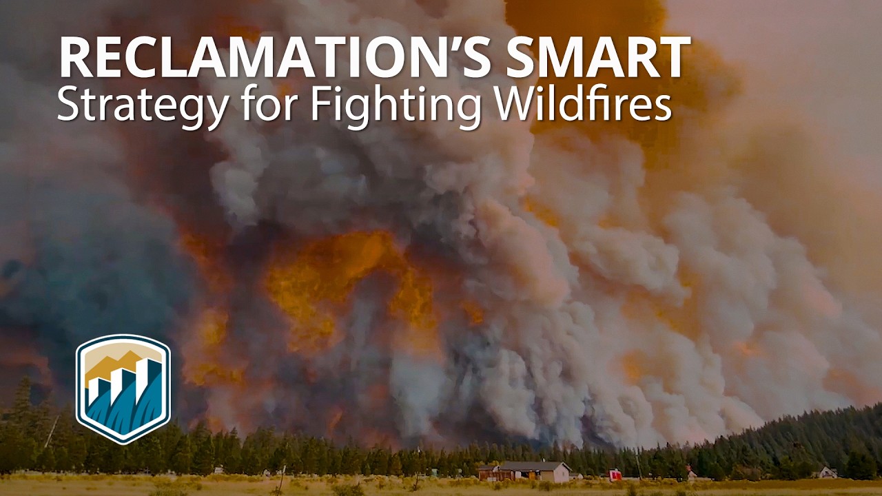 How Reclamation Is Fighting California's Wildfire Crisis