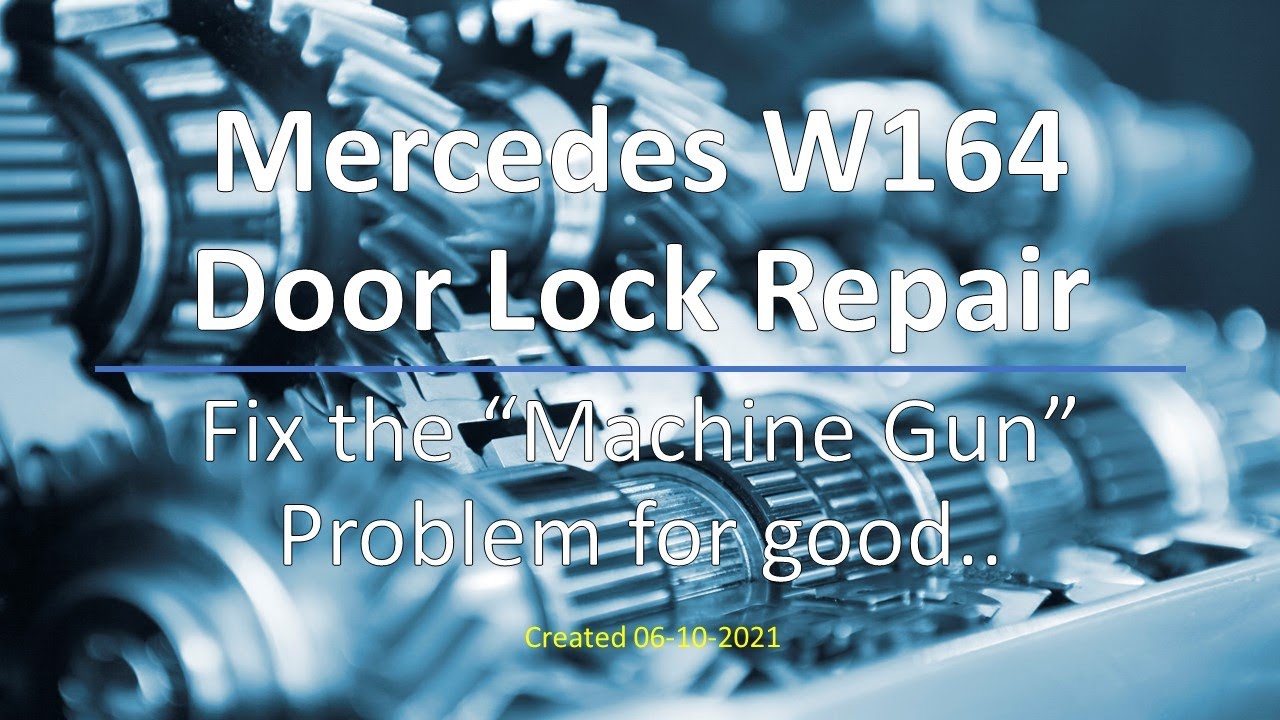 Mercedes W164 Door Lock Repair