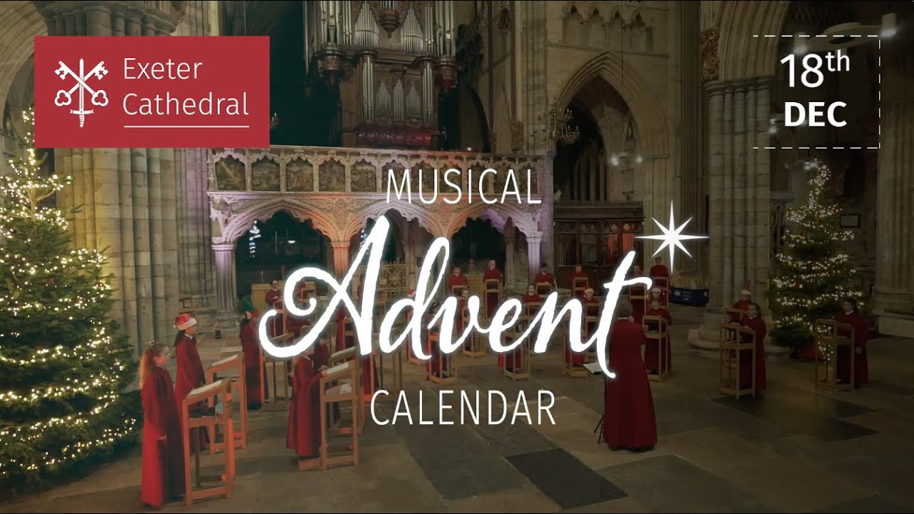 18th December: Exeter Cathedral’s Musical Advent Calendar