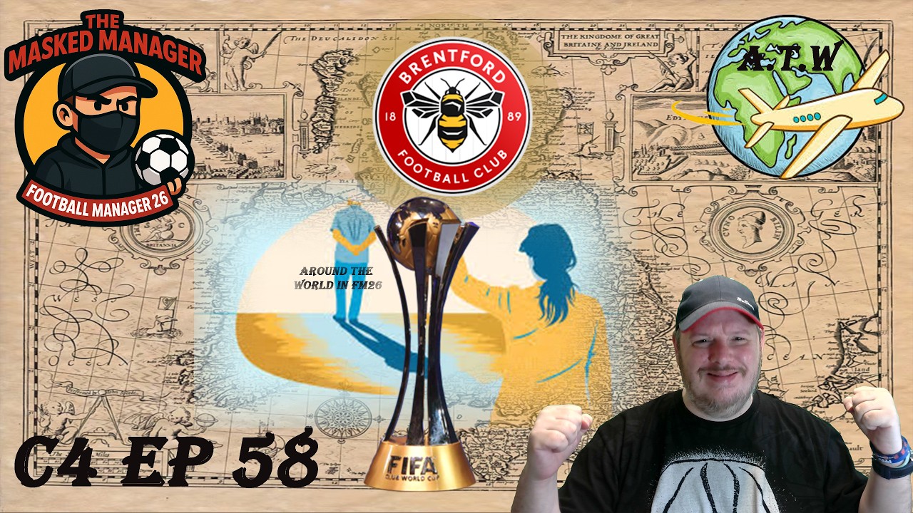 Around The World In FM26, World Cup Final, Brentford C4Ep58