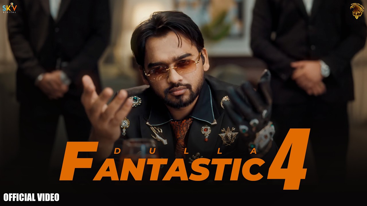 Fantastic 4 (Official Video) Dulla | Shah Rehan | Fantastic Five | SKY | New Punjabi Songs 2026