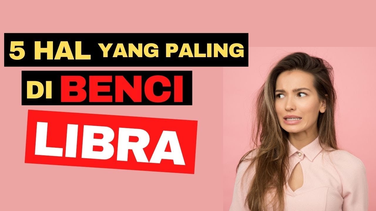 Jangan Biarkan Dia Sendiri !! 5 Hal Yang Di Benci LIBRA