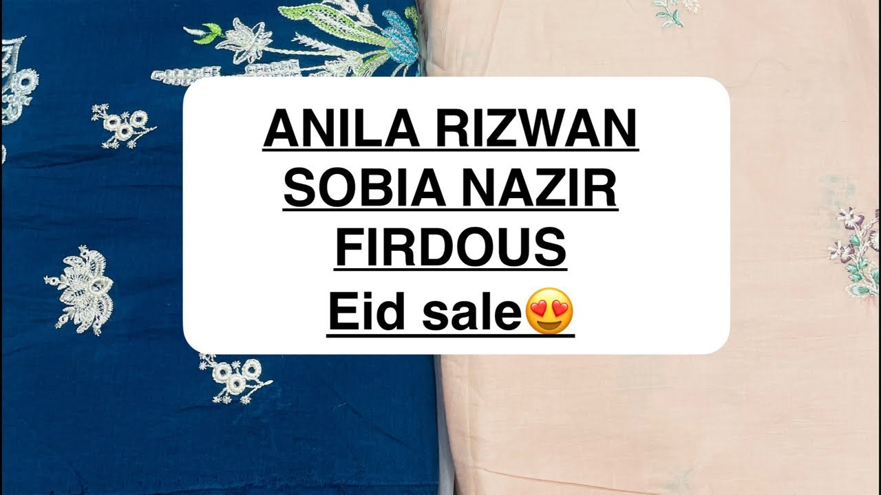 Anila Rizwan | Sobia Nazir | Eid sale