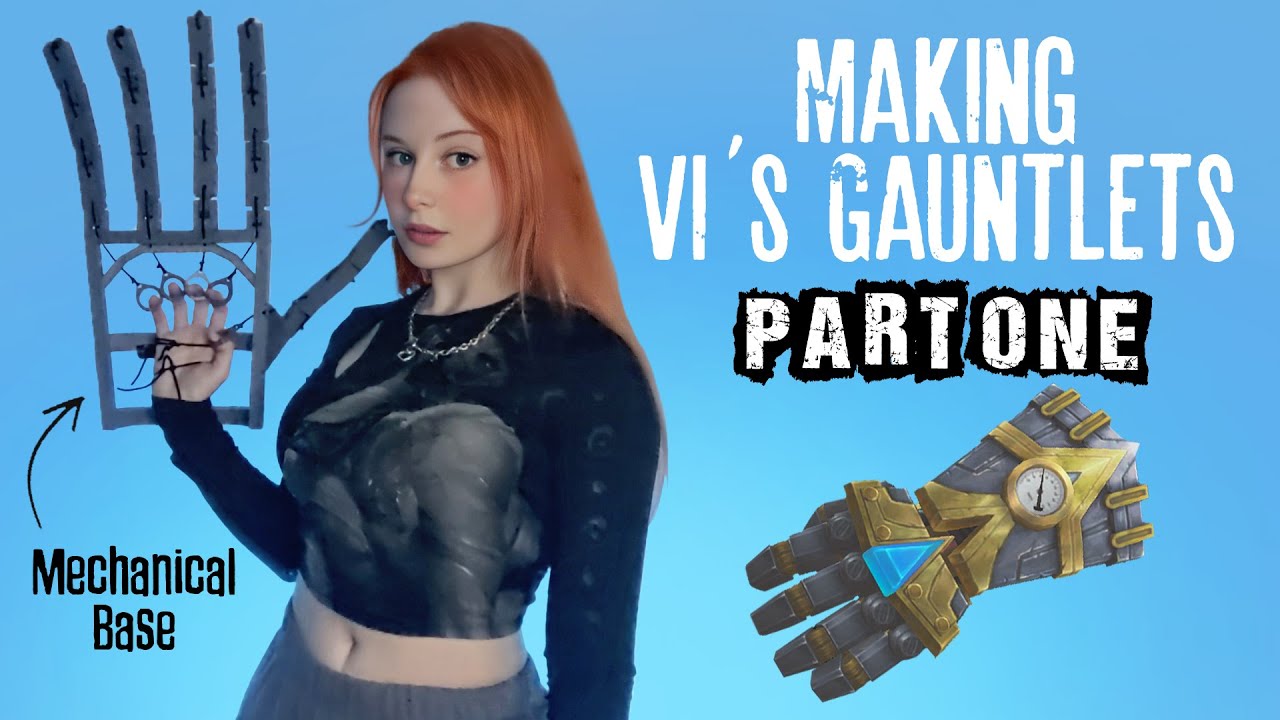 Creating Vi's Gauntlets (Redesign)