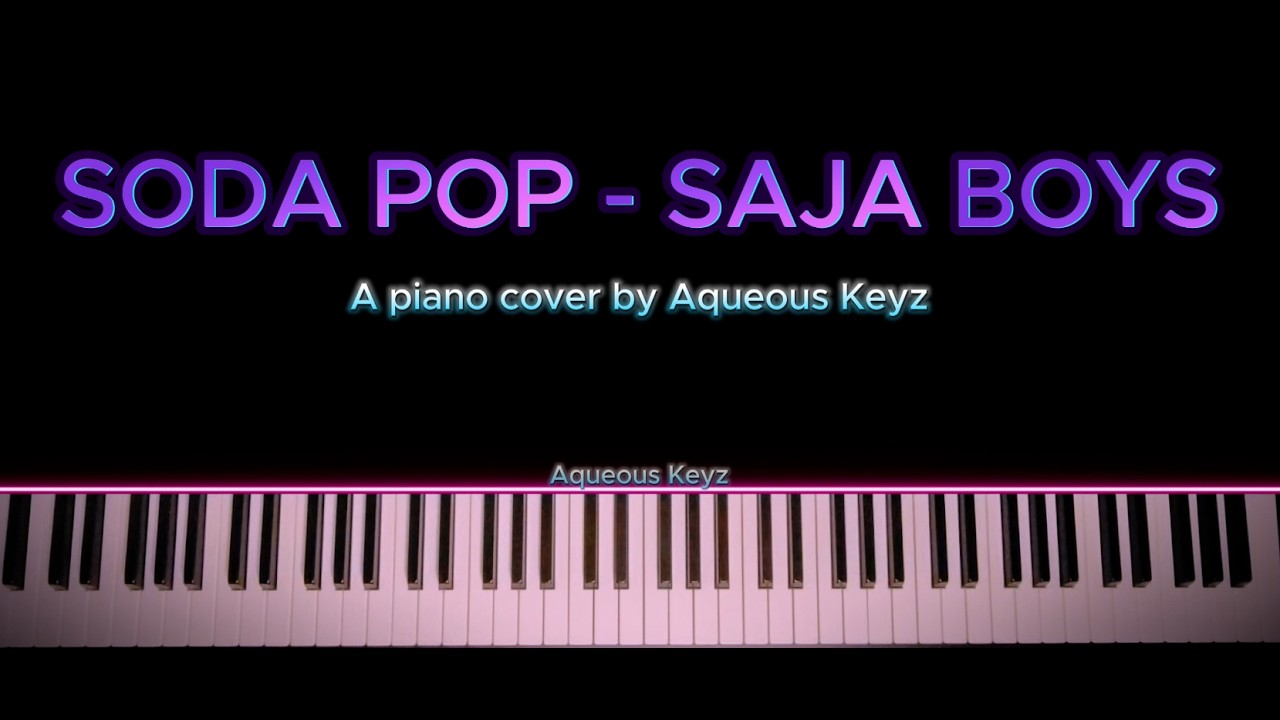 Soda Pop - SAJA BOYS (KPop Demon Hunters OST) | Piano Cover by Aqueous Keyz