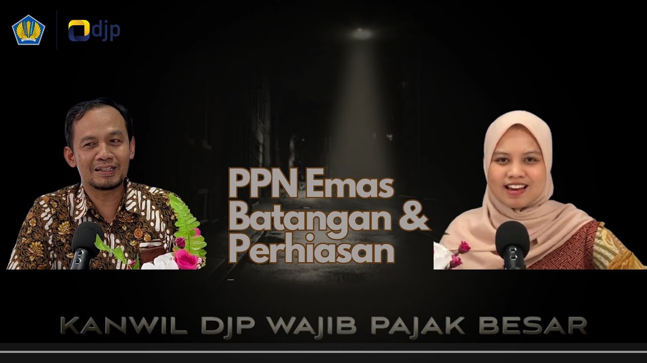 SINIAR 310 - PPN Emas Batangan dan Perhiasan