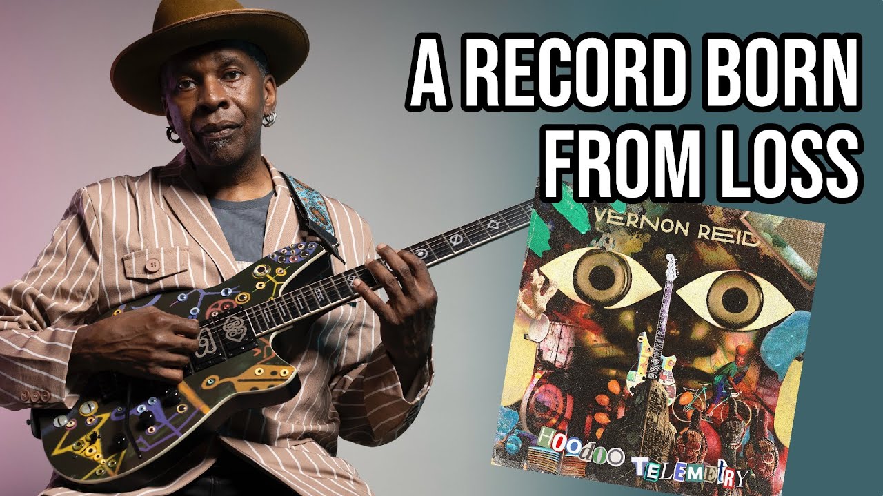 Vernon Reid’s Most Personal Album Yet: “Hoodoo Telemetry”
