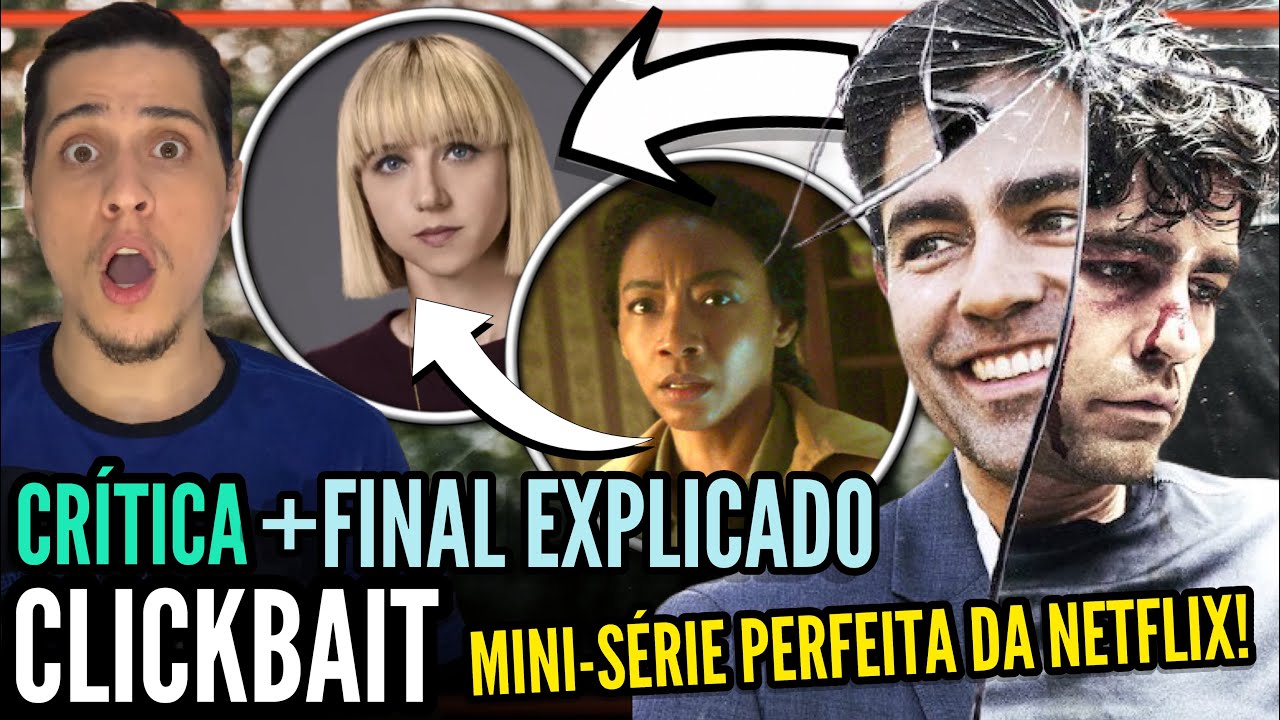 Clickbait | Critica (Sem Spoilers) + FINAL EXPLICADO (Que fez aquilo com o Nick?) - Netflix