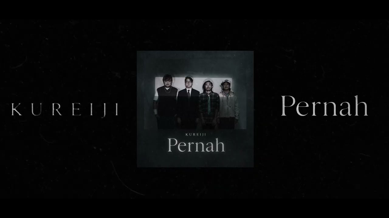 Kureiji - Pernah