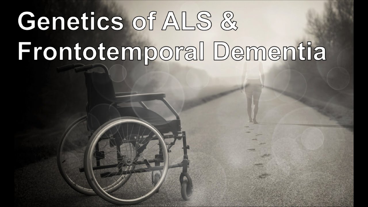 Genetics of ALS and frontotemporal dementia - Sali Farhan