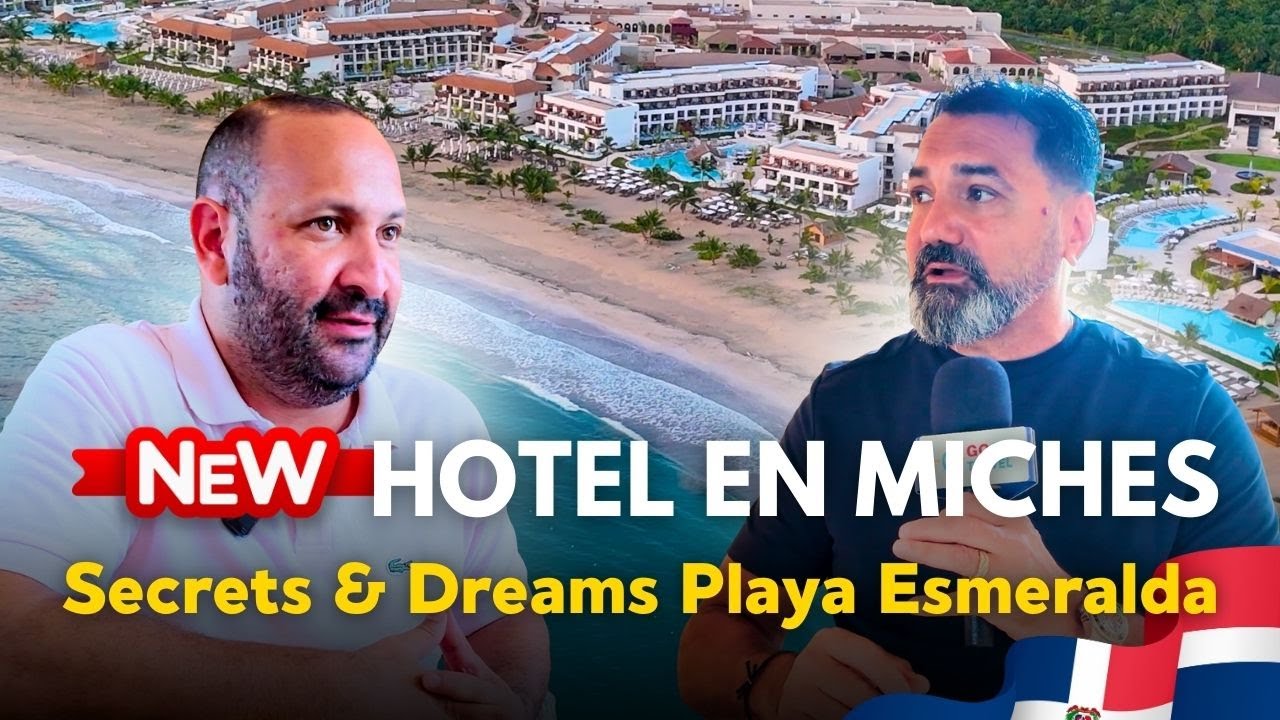 Secrets & Dreams Playa Esmeralda: El nuevo paraíso en Miches | República Dominicana