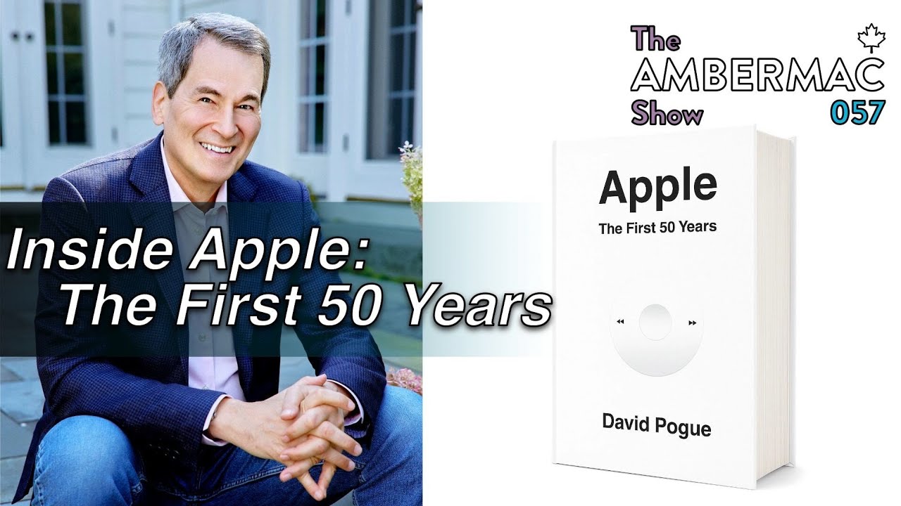 Дэвид Пог о первых 50 годах существования Apple [Шоу AmberMac, эпизод 057]
