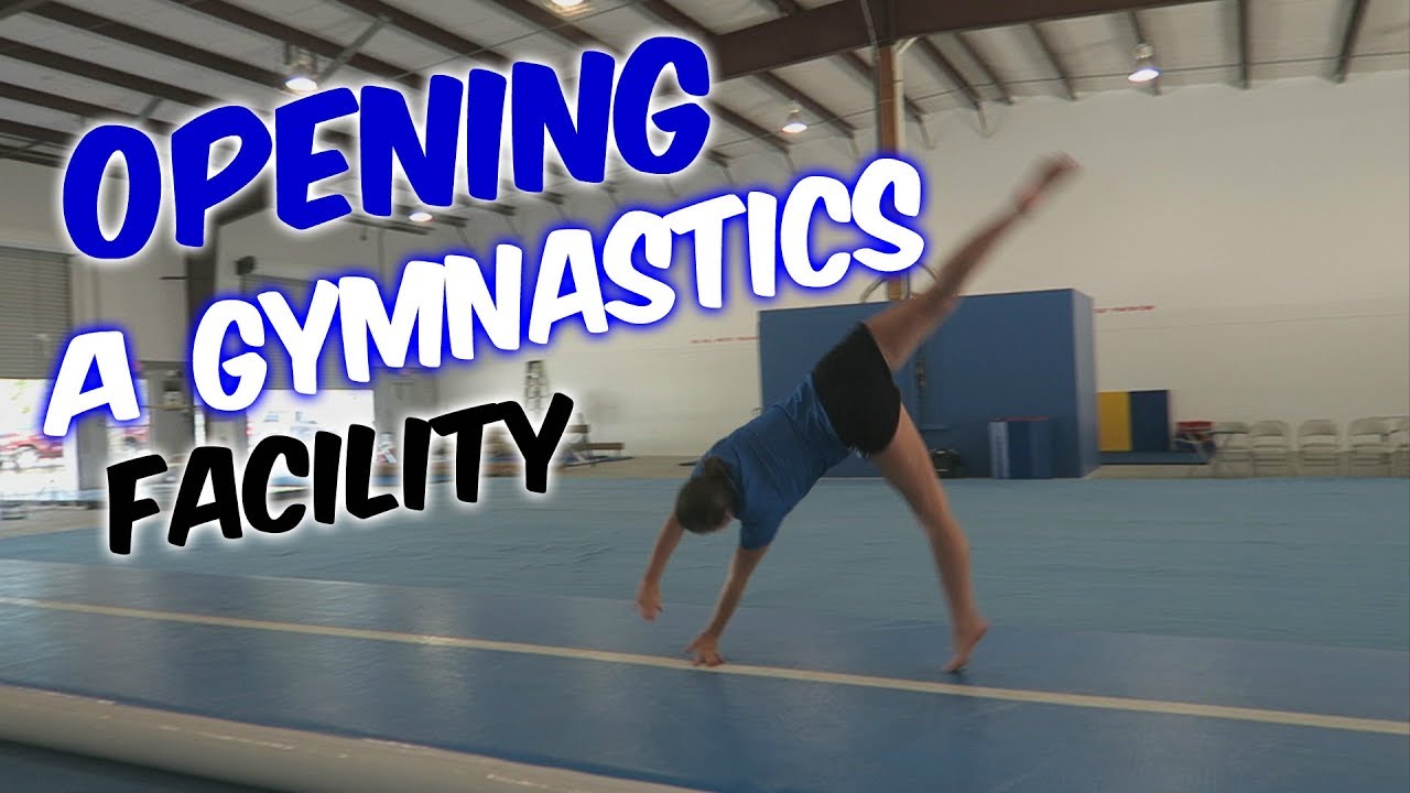 Opening A Gymnastics Facility| Rachel Marie