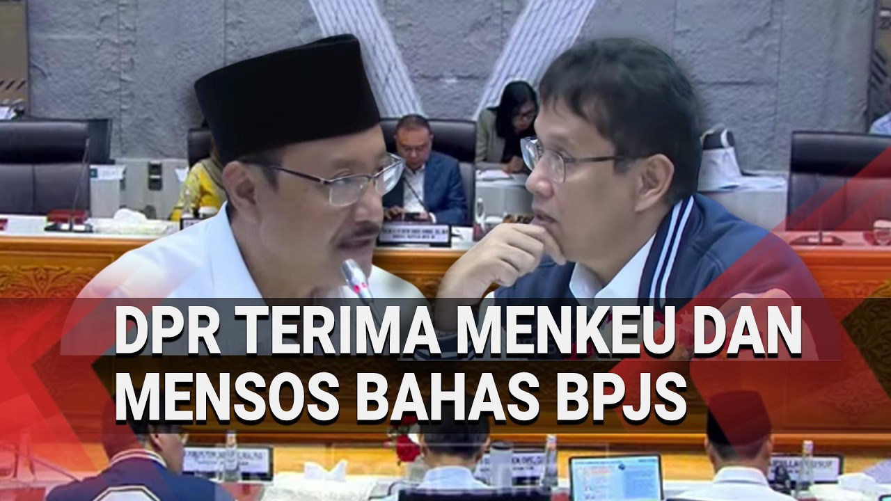 Pimpinan DPR Terima Menkeu Purbaya & Mensos Saifullah Yusuf Bahas BPJS