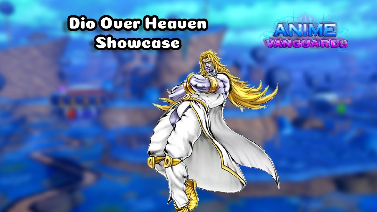 Dio Over Heaven Showcase | Anime Vanguards