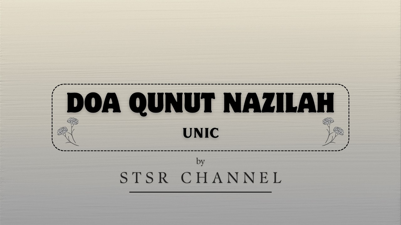 Unic - Doa Qunut Nazilah