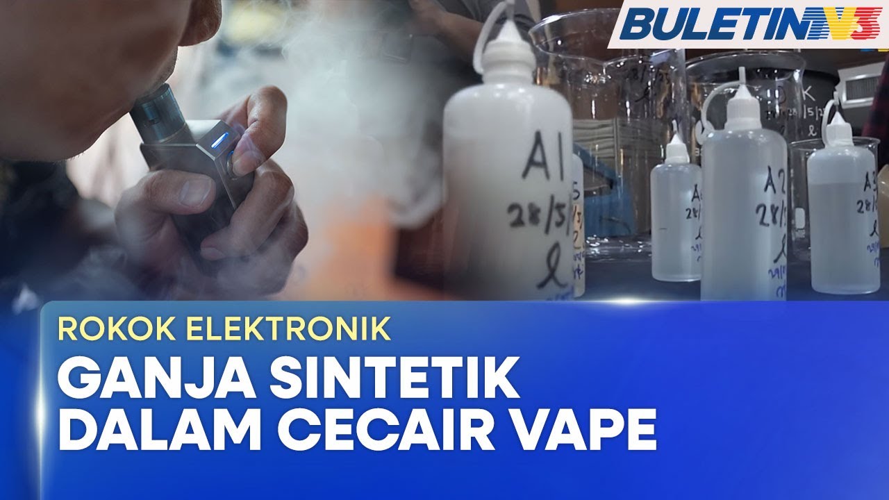 ROKOK ELEKTRONIK | Ganja Sintetik Bahan Terlarang Utama Dikesan Dalam Cecair Vape - JSJN