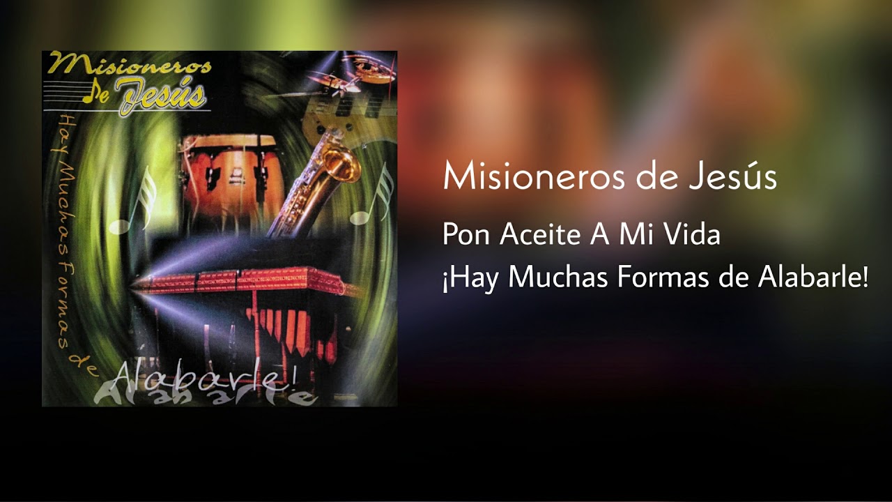 Misioneros de Jesús - Pon aceite a mi vida (Marimba/Instrumental)