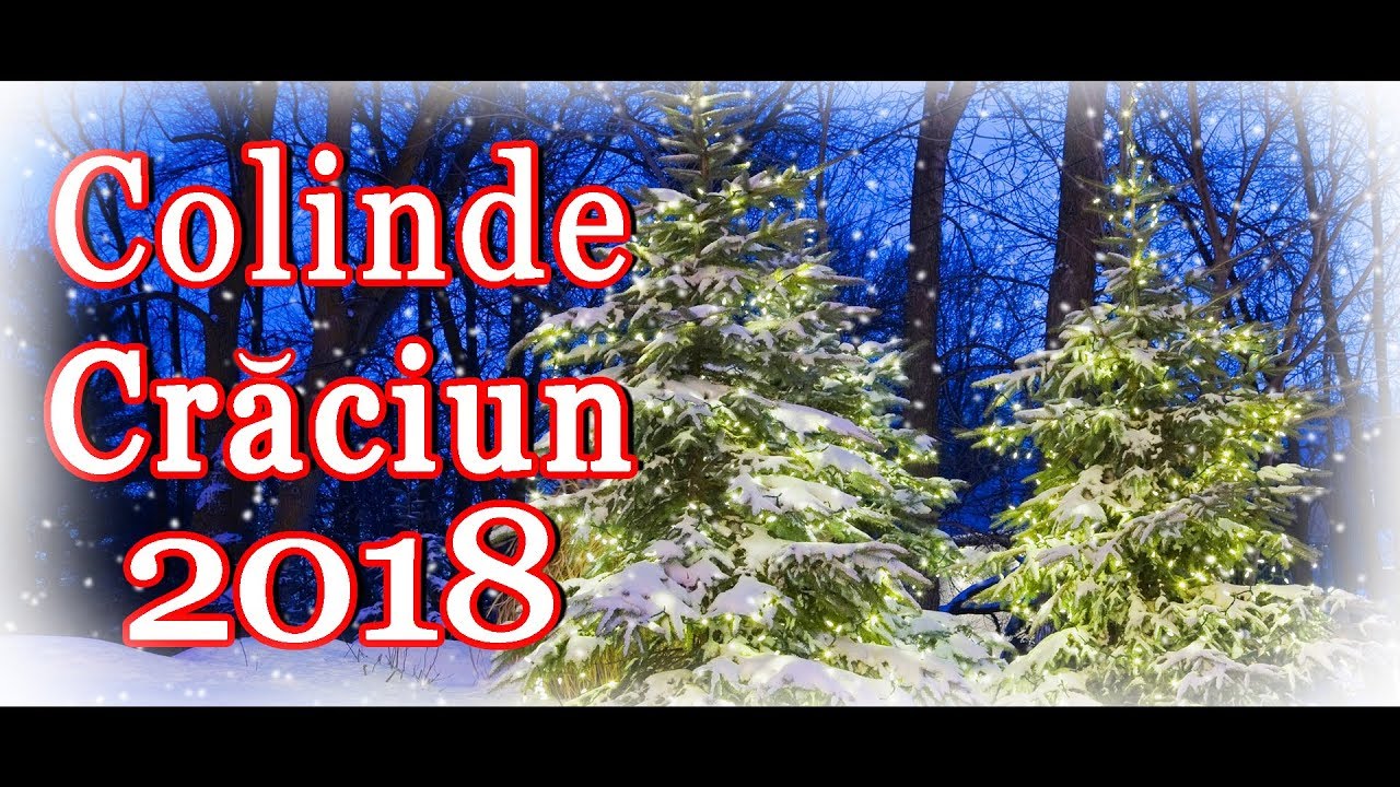 Colinde 2018 - Cea mai sfanta seara