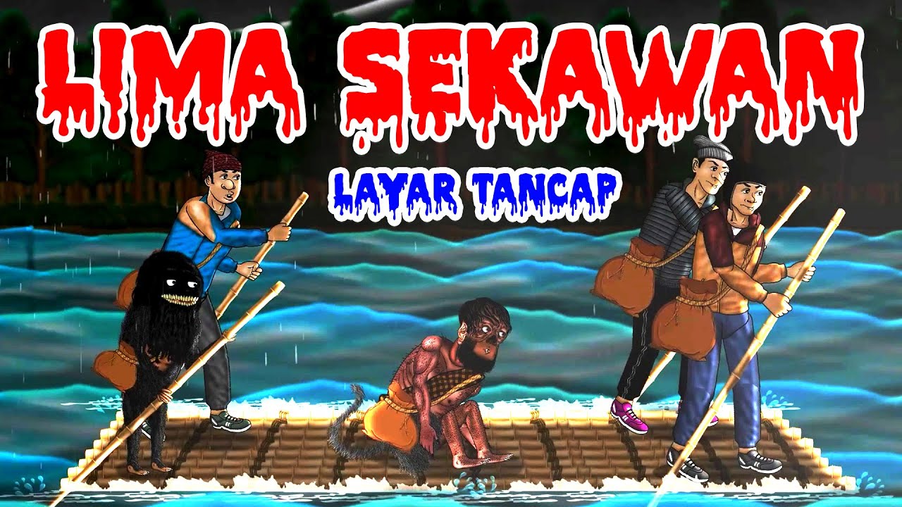 PETUALANGAN LIMA SEKAWAN | SEKAWAN LIMO #layartancap