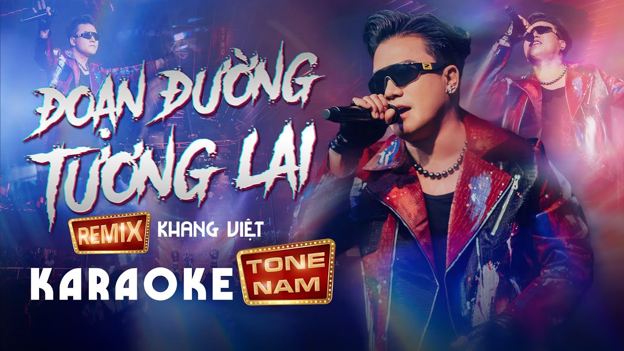 [ KARAOKE REMIX ] ĐOẠN ĐƯỜNG TƯƠNG LAI REMIX - KHANG VIỆT | BEAT CHUẨN