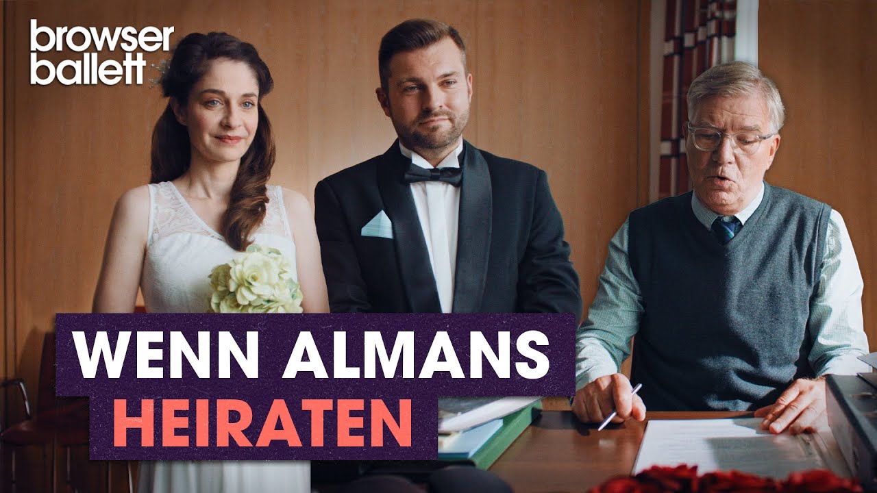 Wenn Almans heiraten | Browser Ballett