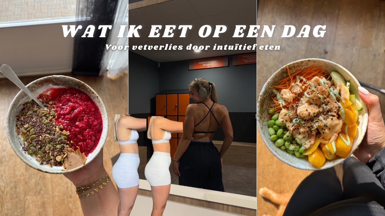 Wat ik eet op een dag voor vetverlies | -5kg door intuïtief eten, klaarmaken voor de zomer ✨💪🏼