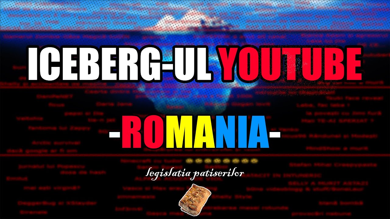 ICEBERG-UL YOUTUBE ROMANIA