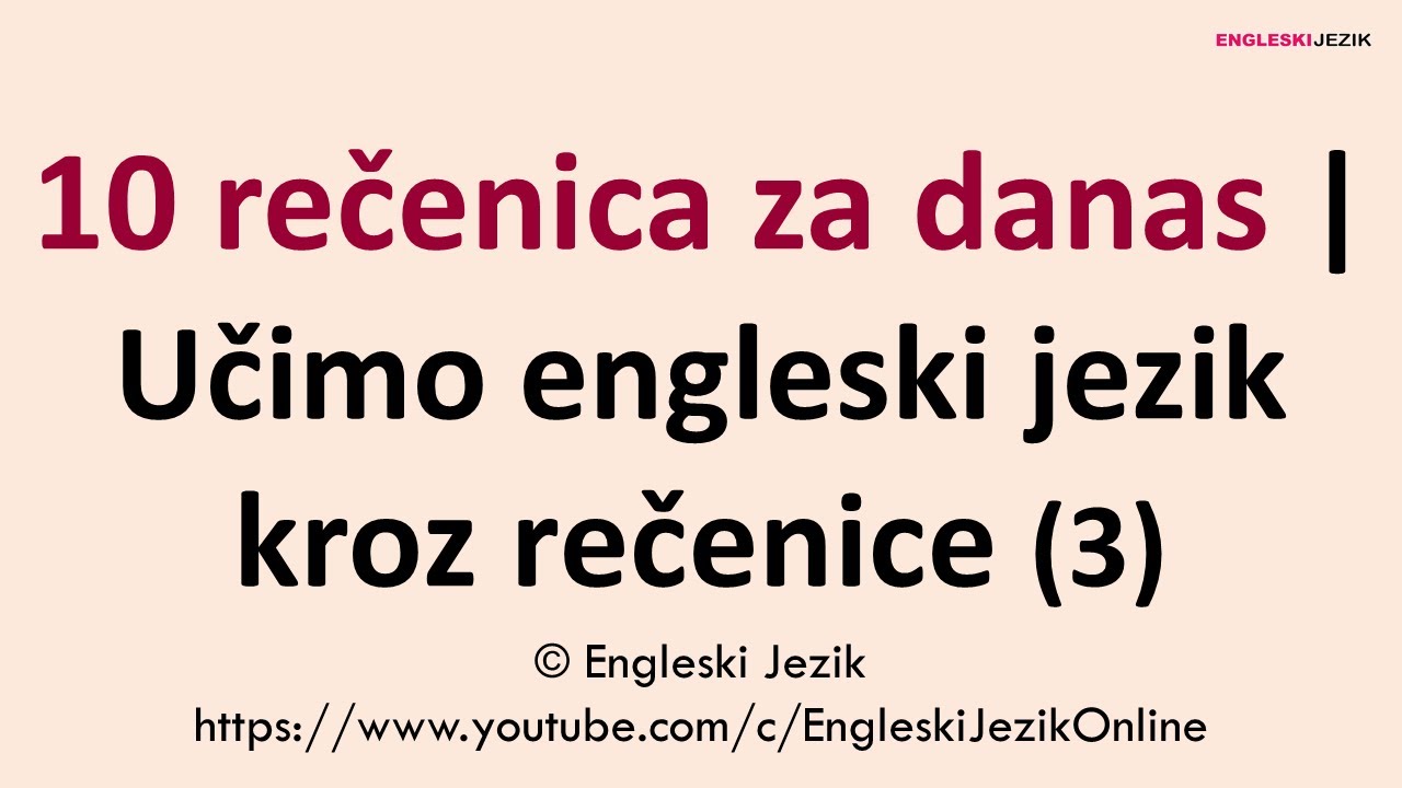 10 rečenica za danas | Učimo engleski jezik kroz rečenice (3)