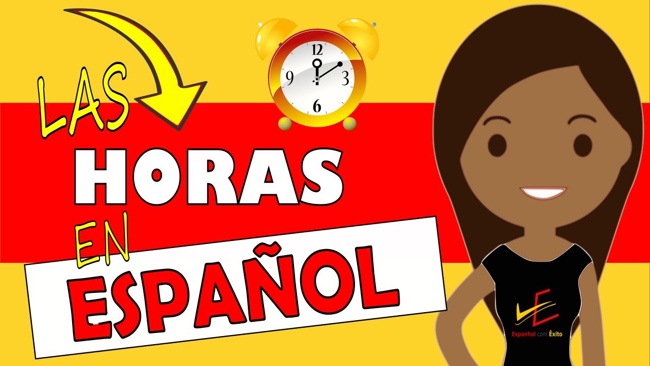 Horas em Espanhol [Cómo se dice la hora] Aula de espanhol online