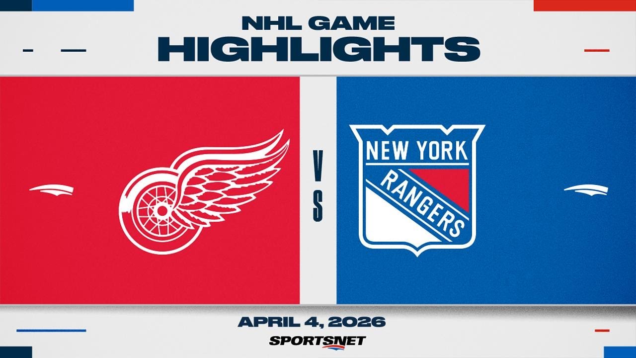 NHL Highlights | Red Wings vs. Rangers - April 4, 2026