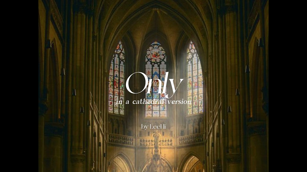 only by leehi but you're in a cathedral