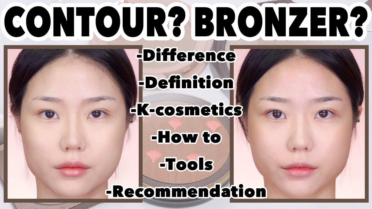 What is Contour & Bronzer ? Definition / K-cosmetics / How to / Tools / Recommendation