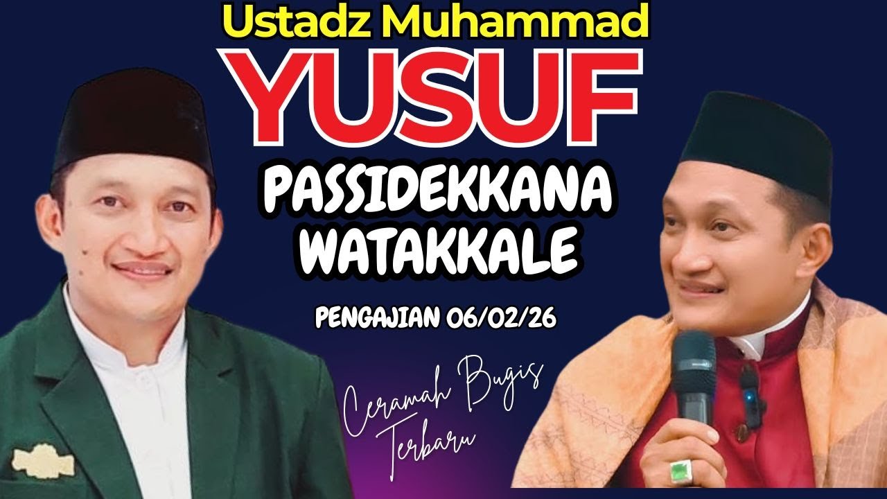 Pengajian 06/02/26 | PASSIDEKKANA WATAKKALE, Ceramah Bugis #ustadmuhammadyusuf