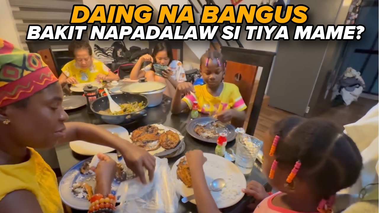 DAING NA BANGUS…BAKİT NAPADALAW SI TIYA MAME!
