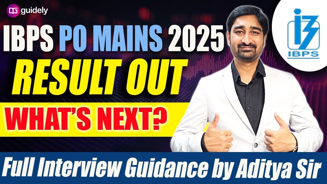 IBPS PO Mains 2025 Result OUT | What&rsquo;s Next? Full Interview Guidance by Aditya Sir